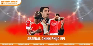 Arsenal Chinh Phục EPL - Pháo Thủ Dẫn Đầu BXH 2025/26