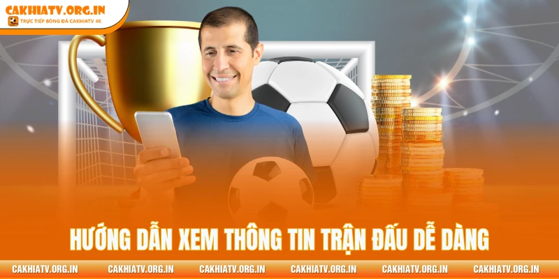 Hướng dẫn xem thông tin trận đấu dễ dàng