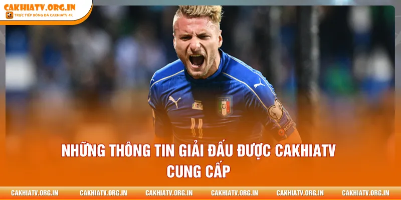 Những thông tin giải đấu được Cakhiatv cung cấp